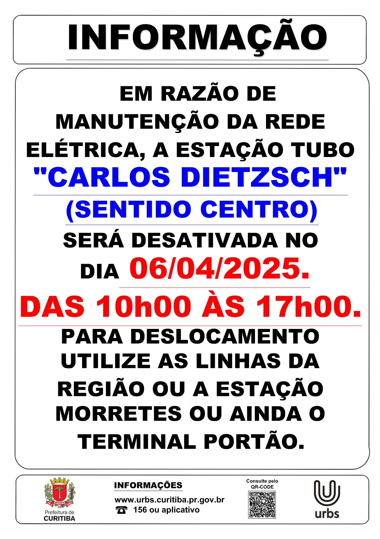 Desativação Estação Tubo Carlos Dietzsch (Sentido Centro) - Manutenção da Rede Elétrica - 06/04