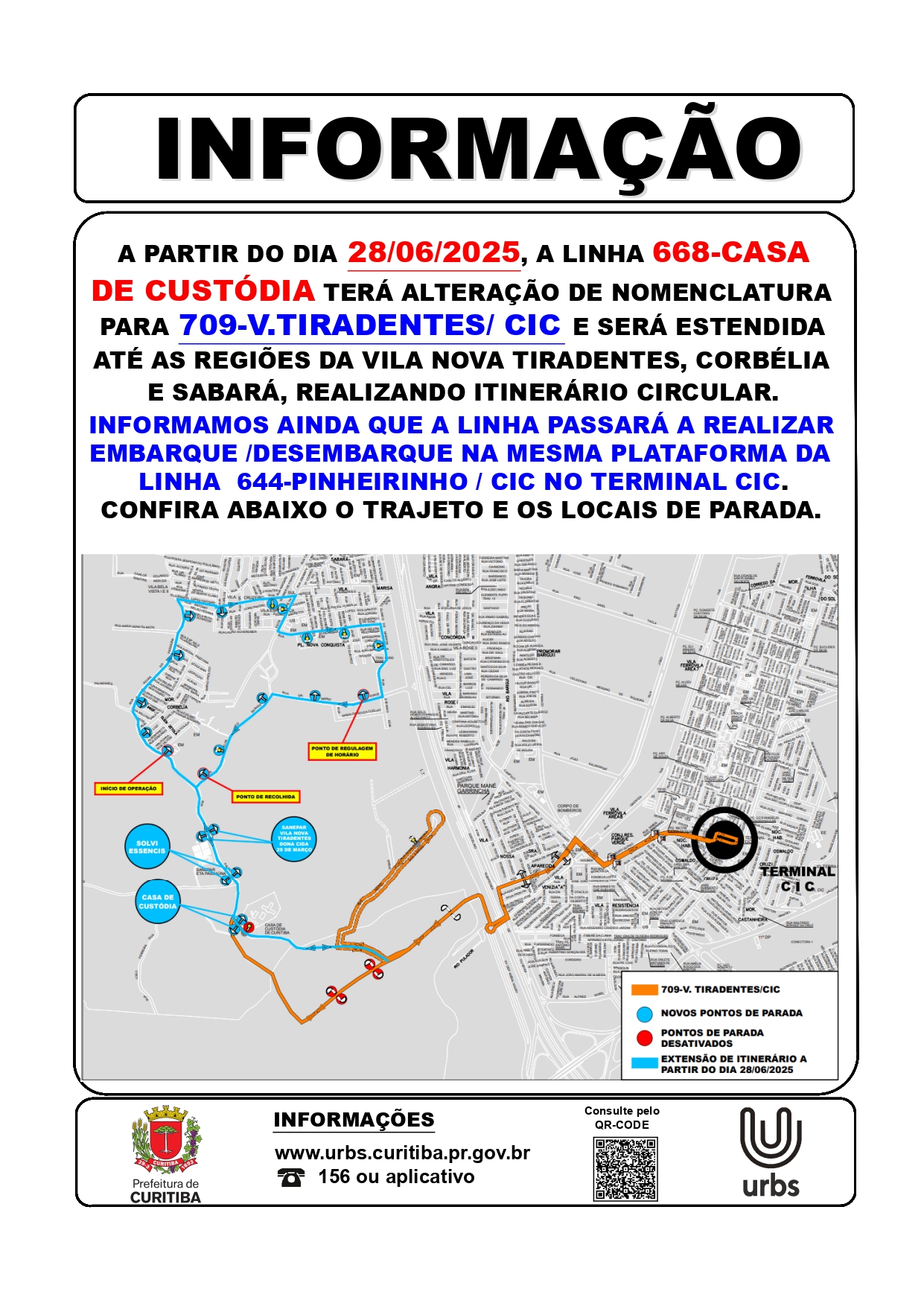Linha 668 - CASA DE CUSTÓDIA - Alteração de nomenclatura e Itinerário - 709 - V. TIRADENTES / CIC